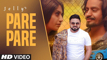 Pare Pare Lyrics - Jelly | Punjabi Song