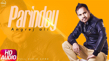 Parindey Lyrics - Angrej Ali | Punjabi Song