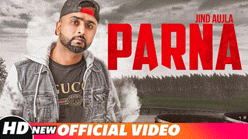 Parna Lyrics - Jind Aujla | Punjabi Song
