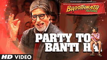 PARTY TO BANTI HAI Lyrics - Amitabh Bachchan | Parth Bhalerao | Mika Singh | Meet Brothers &#038; Anjjan