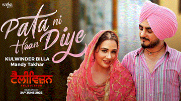 Pata Ni Haan Diye Lyrics - Kulwinder Billa | Punjabi Song