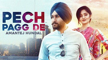 Pech Pagg De Lyrics - Amantej Hundal | Punjabi Song