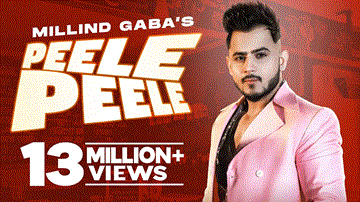 पीले पीले Peele Peele Lyrics - Millind Gaba (MusicMG)