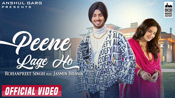 पीने लगे हो Peene Lage Ho Lyrics - Rohanpreet Singh