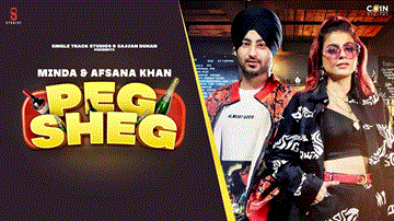 Peg Sheg Lyrics - Minda | Maahi Sharma | Afsana Khan | Punjabi Song