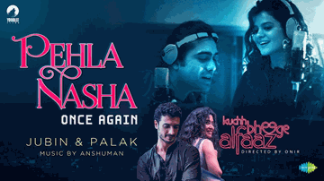 Pehla Nasha Once Again  Lyrics - Zain Khan Durrani | Gitanjali Thapa | Jubin Nautiyal | Palak Muchhal