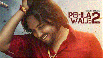 Pehla Wale 2 Lyrics - Simar Doraha | Punjabi Song