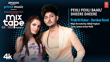पहली पहली बार-धीरे धीरे Pehli Pehli Baar-Dheere Dheere Lyrics - Prakriti Kakar | Darshan Raval
