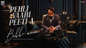 Pehli Vaari Peeti A Lyrics - Babbu Maan | Punjabi Song