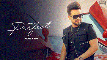 Perfect Lyrics - Akhil | Punjabi Song