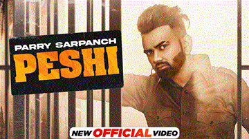 Peshi Lyrics - Parry Sarpanch | Punjabi Song