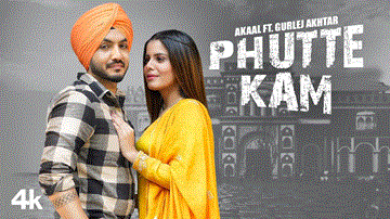 Phutte Kam Lyrics - Akaal | Gurlej Akhtar | Punjabi Song