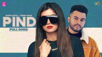 Pind Lyrics - Shipra Goyal | Romey Maan | Punjabi Song
