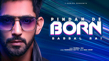 Pindan De Born Lyrics - Babbal Rai | Punjabi Song