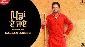 Pindan De Jaye Lyrics - Sajjan Adeeb | Punjabi Song