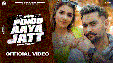 Pindo Aaya Jatt Lyrics - Hunar Sidhu | Punjabi Song