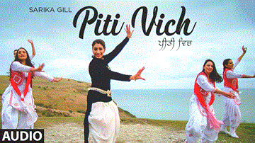 Piti Vich Lyrics - Sarika Gill | Punjabi Song