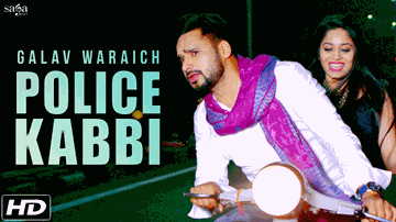 Police Kabbi Lyrics - Galav Waraich