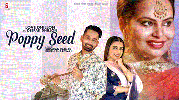 Poppy Seed Lyrics - Love Dhillon | Deepak Dhillon | Punjabi Song