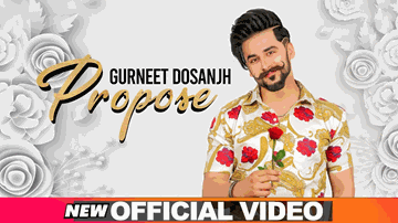 Propose Lyrics - Gurneet Dosanjh | Punjabi Song