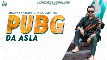 Pubg Da Asla Lyrics - Manpreet Sandhu | Gurlez Akhtar | Punjabi Song
