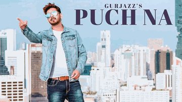 Puch Na Lyrics - Gurjazz | Punjabi Song