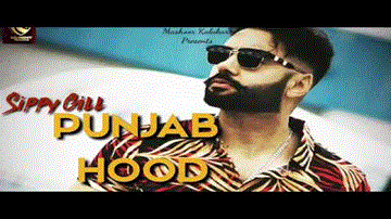 Punjab Hood Lyrics - Sippy Gill | Punjabi Song