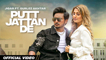Putt Jattan De Lyrics - Jigar | Gurlez Akhtar | Punjabi Song