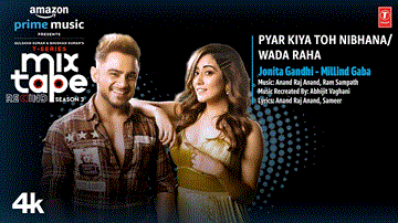 Pyar Kiya Toh Nibhana/Wada Raha Lyrics - Jonita Gandhi | Abhijit Vaghani