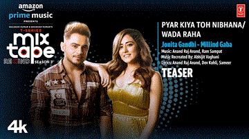 प्यार किया तो निभाना-वादा रहा Pyar Kiya Toh Nibhana-Wada Raha Lyrics - Jonita Gandhi | Millind Gaba