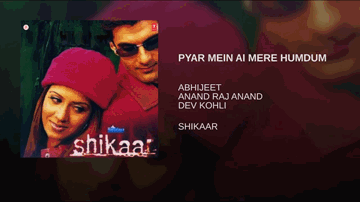 Pyar Mein Aye Mere Humdum Lyrics - Asrani | Ayesha Jhulka | Abhishek Kapoor | Abhijit