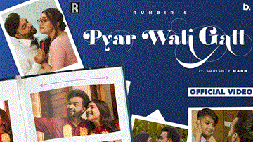 Pyar Wali Gall Lyrics - Runbir | Punjabi Song