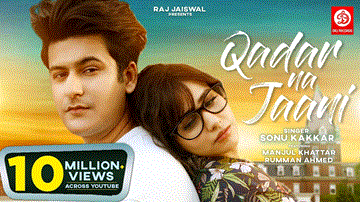 क़दर ना जानी Qadar Na Jaani Lyrics - Sonu Kakkar