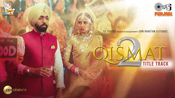 Qismat 2 (Title Track) Lyrics - Ammy Virk | Sargun Mehta | B Praak