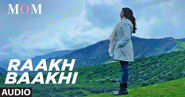 Raakh Baakhi Lyrics - Sridevi | Akshaye Khanna | Adnan Siddiqui | Jonita Gandhi | Rianjali