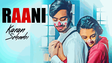 RAANI Lyrics - Karan Sehmbi | Punjabi Song