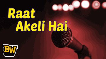 Raat Akeli Hai Lyrics - Shyam Anuragi