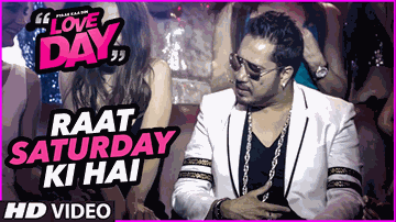 Raat Saturday Ki Hai Lyrics - Anant Mahadevan | Sahil Anand | Ajaz Khan | Mika Singh