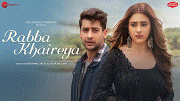 रब्बा खैरिया Rabba Khaireya Lyrics - Stebin Ben | Samira Koppikar
