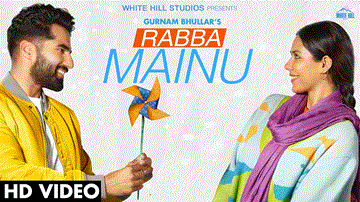 Rabba Mainu Lyrics - Gurnam Bhullar | Sonam Bajwa | Ajay Sarkaria | Punjabi Song