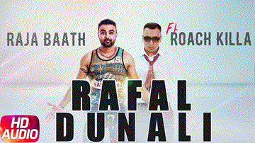 Rafal Dunali Lyrics - Raja Baath | Roach Killa | Punjabi Song