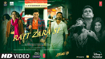 Rait Zara Si Lyrics - Akshay Kumar | Dhanush | Sara Ali Khan | Arijit Singh | Shashaa Tirupati