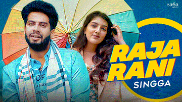 Raja Rani Lyrics - Singga | Punjabi Song