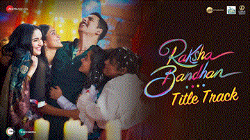 रक्षाबंधन (टाइटल ट्रैक) Raksha Bandhan (Title Track) Lyrics - Akshay Kumar | Bhumi Pednekar | Sahejmeen Kaur | Shreya Ghoshal