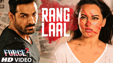 Rang Laal Lyrics - Sonakshi Sinha | John Abraham | Aditi Singh Sharma | Dev Negi