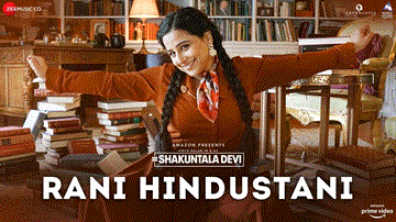 Rani Hindustani Lyrics - Song: Rani HindustaniMovie: Shakuntala DeviSinger: Sunidhi ChauhanMusic: Sachin JigarStarring: Vidya BalanLabel: Zee Music Company | Sunidhi Chauhan