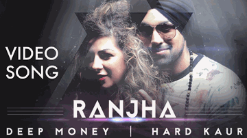 Ranjha Lyrics - Deep Money | Hard Kaur