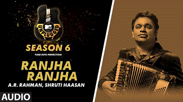 Ranjha Ranjha Unplugged Lyrics - A.R. Rahman | Shruti Haasan