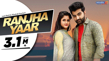 Ranjha Yaar Lyrics - Amit Dhull | Anjali Raghav