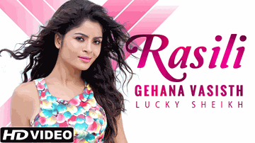 Rasilia Lyrics - Gehana Vasisth
